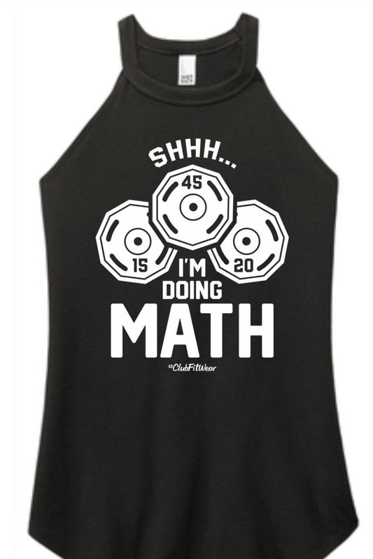 Shhh I'm Doing Math - High Neck Rocker Tank