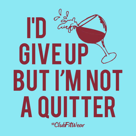 Can't Quit Wine